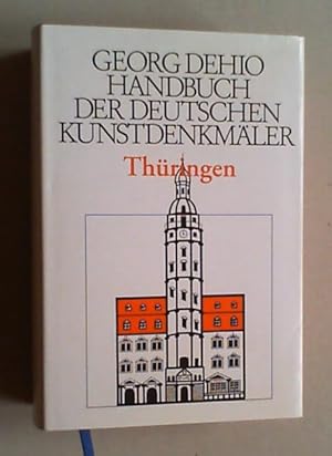 Handbuch der Deutschen Kunstdenkmäler. Thüringen. Bearb. von Stephanie Eißing, Franz Jäger und an...
