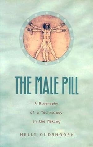 Bild des Verkufers fr The Male Pill : A Biography of a Technology in the Making zum Verkauf von AHA-BUCH GmbH