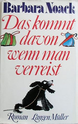 Imagen del vendedor de Das kommt davon, wenn man verreist Roman a la venta por Antiquariat Buchhandel Daniel Viertel