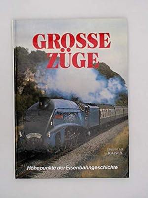 Seller image for Grosse Zge : Hhepunkte der Eisenbahngeschichte / Rolf L. Temming for sale by Antiquariat Buchhandel Daniel Viertel