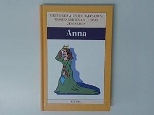 Bild des Verkufers fr Heiteres & Unterhaltsames, Wissenswertes & Kurioses zum Namen ANNA zum Verkauf von Antiquariat Buchhandel Daniel Viertel