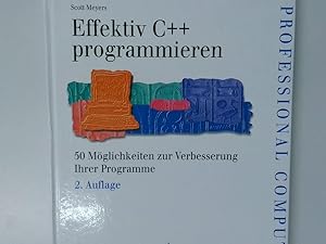 Bild des Verkufers fr Effektiv C++ programmieren 50 Mo?glichkeiten zur Verbesserung Ihrer Programme zum Verkauf von Antiquariat Buchhandel Daniel Viertel