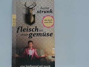 Imagen del vendedor de Fleisch ist mein Gemse : eine Landjugend mit Musik ; das Buch zum Film / Heinz Strunk a la venta por Antiquariat Buchhandel Daniel Viertel