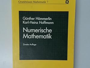 Immagine del venditore per Numerische Mathematik / Gnther Hmmerlin ; Karl-Heinz Hoffmann venduto da Antiquariat Buchhandel Daniel Viertel