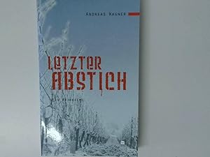 Bild des Verkufers fr Letzter Abstich : ein Weinkrimi / Andreas Wagner zum Verkauf von Antiquariat Buchhandel Daniel Viertel