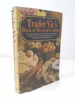 Seller image for Trader's Vic's Book of Mexican Cooking for sale by ThriftBooksVintage