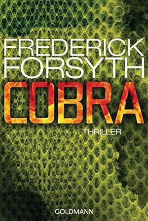 Imagen del vendedor de Cobra : Thriller. Frederick Forsyth. Dt. von Rainer Schmidt / Goldmann ; 47776 a la venta por Antiquariat Buchhandel Daniel Viertel