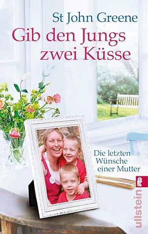 Imagen del vendedor de Gib den Jungs zwei Ku?sse die letzten Wu?nsche einer Mutter a la venta por Antiquariat Buchhandel Daniel Viertel