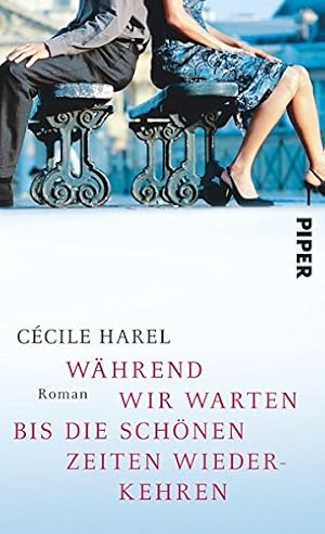 Seller image for Whrend wir warten, bis die schnen Zeiten wiederkehren Roman for sale by Antiquariat Buchhandel Daniel Viertel