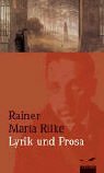 Bild des Verkufers fr Lyrik und Prosa / Rainer Maria Rilke. [Hrsg. von Dieter Lamping] zum Verkauf von Antiquariat Buchhandel Daniel Viertel