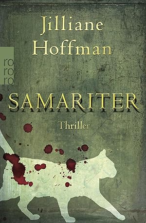 Image du vendeur pour Samariter : Thriller. Jilliane Hoffman ; aus dem Englischen von Sophie Zeitz / Rororo ; 25399 mis en vente par Antiquariat Buchhandel Daniel Viertel