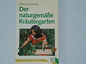 Bild des Verkufers fr Der naturgemsse Krutergarten Marie-Luise Kreuter zum Verkauf von Antiquariat Buchhandel Daniel Viertel