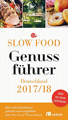 Bild des Verkufers fr Slow Food Genussfhrer Deutschland 2017/18 zum Verkauf von Antiquariat Buchhandel Daniel Viertel