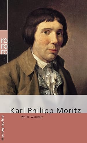 Bild des Verkäufers für Karl Philipp Moritz. dargest. von / Rororo ; 50584 : Rowohlts Monographien zum Verkauf von Antiquariat Buchhandel Daniel Viertel