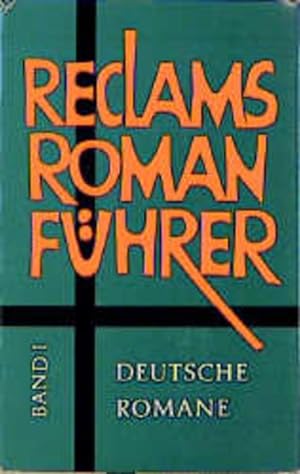 Bild des Verkufers fr Reclams Romanfhrer. Deutsche Romane und Novellen von Grimmelshausen bis Thomas Mann. (Bd. I) zum Verkauf von Versandantiquariat Felix Mcke