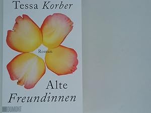 Imagen del vendedor de Alte Freundinnen : Roman / Tessa Korber a la venta por Antiquariat Buchhandel Daniel Viertel
