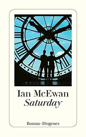 Seller image for Saturday : Roman / Ian McEwan. Aus dem Engl. von Bernhard Robben for sale by Antiquariat Buchhandel Daniel Viertel