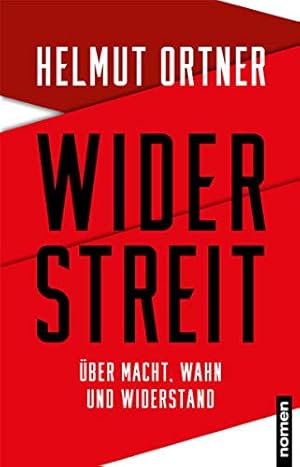 Bild des Verkufers fr Widerstreit : ber Macht, Wahn und Widerstand : politische Essays / Helmut Ortner zum Verkauf von Antiquariat Buchhandel Daniel Viertel