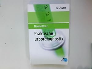 Bild des Verkufers fr Praktische Labordiagnostik : Lehrbuch zur Laboratoriumsmedizin, Klinischen Chemie und Hmatologie. Hrsg. Harald Renz Harald Renz zum Verkauf von Antiquariat Buchhandel Daniel Viertel