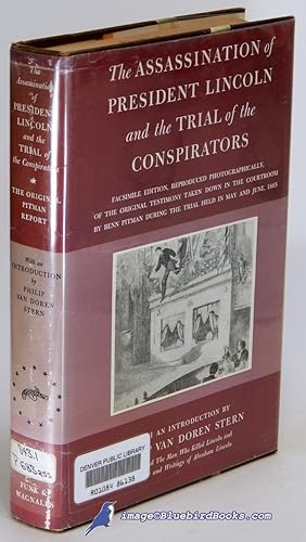 The Assassination of President Lincoln and the Trial of the Conspirators (Facsimile Edition)