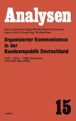 Bild des Verkufers fr Organisierter Kommunismus in der Bundesrepublik Deutschland: D.K.P. - S.D.A.J. - M.S.B. Spartakus K.P.D./K.P.D. (M.L.)/K.B.W. zum Verkauf von Versandantiquariat Felix Mcke