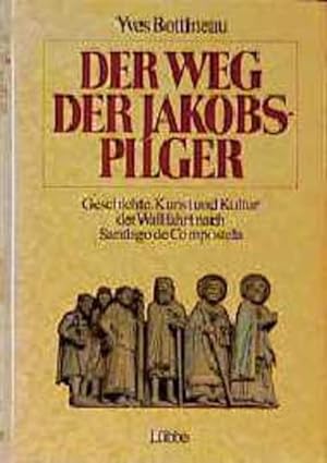 Seller image for Der Weg der Jakobspilger: Geschichte, Kunst und Kultur der Wallfahrt nach Santiago de Compostela for sale by Versandantiquariat Felix Mcke