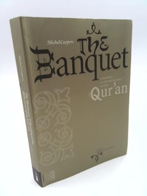 Bild des Verkufers fr The Banquet: A Reading of the Fifth Sura of the Qur'an zum Verkauf von ThriftBooksVintage