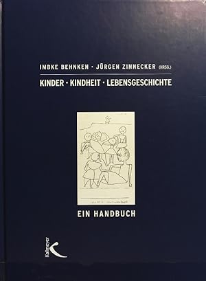 Kinder, Kindheit, Lebensgeschichte : ein Handbuch.