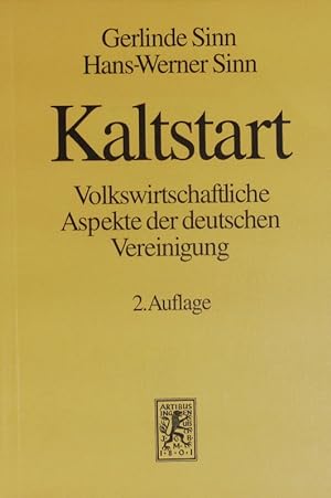 Immagine del venditore per Kaltstart. Volkswirtschaftliche Aspekte der deutschen Vereinigung. venduto da Antiquariat Bookfarm