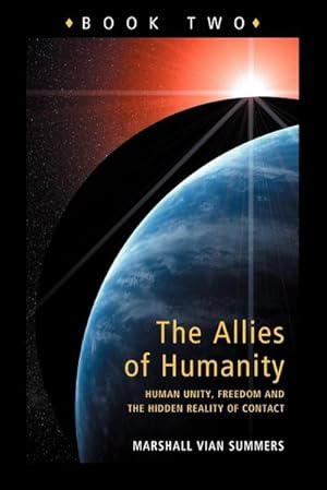 Bild des Verkufers fr Allies of Humanity Book Two : Human Unity, Freedom and the Hidden Reality of Contact zum Verkauf von Smartbuy