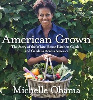 Immagine del venditore per American Grown: The Story of the White House Kitchen Garden and Gardens Across America (Hardback or Cased Book) venduto da BargainBookStores
