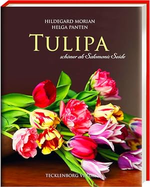 Bild des Verkufers fr Tulipa: schner als Salomonis Seide: schner als Salomonies Seide zum Verkauf von Buchhandlung Loken-Books