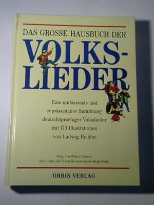 Das große Hausbuch der Volkslieder. Eine umfassende und repräsentative Sammlung deutschsprachiger...
