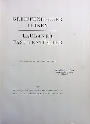 Bild des Verkufers fr Greiffenberger Leinen : Laubaner Taschentcher ; ein Rckblick auf fnf Jahrhunderte. zum Verkauf von Antiquariat Bookfarm