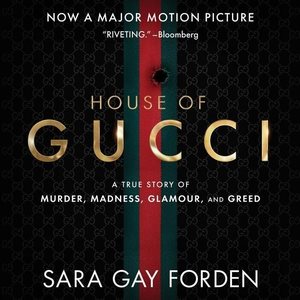 Seller image for House of Gucci : A Sensational Story of Murder, Madness, Glamour, and Greed for sale by GreatBookPrices