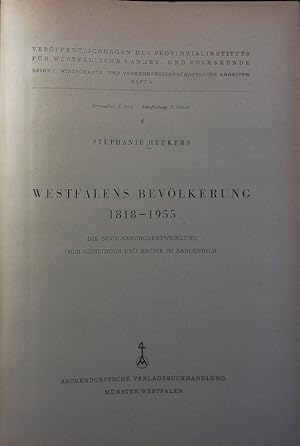 Bild des Verkufers fr Westfalens Bevlkerung : 1818 - 1955 ; die Bevlkerungsentwicklung der Gemeinden und Kreise im Zahlenbild. Verffentlichungen des Provinzialinstituts fr Westflische Landes- und Volkskunde. zum Verkauf von Antiquariat Bookfarm