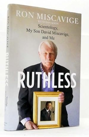 Seller image for Ruthless. Scientology, My Son David Miscavige, and Me for sale by Adelaide Booksellers