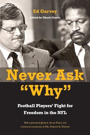 Seller image for Never Ask Why : Football Players' Fight for Freedom in the NFL for sale by GreatBookPrices