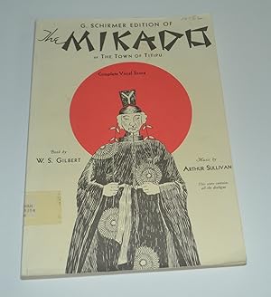 Image du vendeur pour G Schirmer Edition of The Mikado or The Town of Titipu (Complete Vocal Score) mis en vente par Bibliomadness