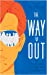 Seller image for The Way Out: A Novel (1) (Be Careful What You Wish For) [Soft Cover ] for sale by booksXpress