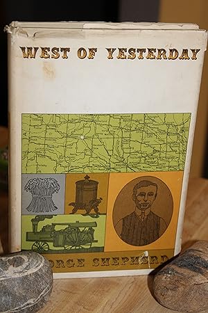 Seller image for West of Yesterday for sale by Wagon Tongue Books