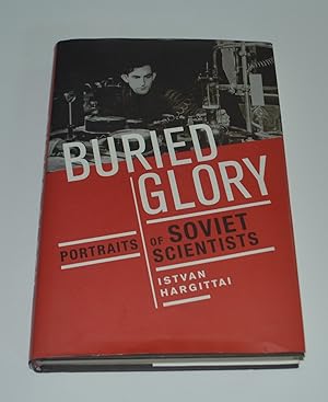 Immagine del venditore per Buried Glory: Portraits of Soviet Scientists venduto da Bibliomadness