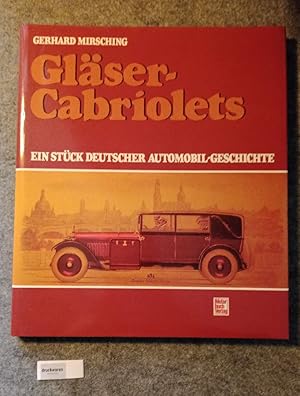 Gläser-Cabriolets. Ein Stück deutscher Automobil-Geschichte.