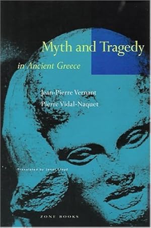 Seller image for Myth and Tragedy in Ancient Greece by Vernant, Jean-Pierre, Vidal-Naquet, Pierre [Paperback ] for sale by booksXpress