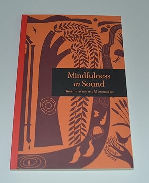 Mindfulness In Sound: Tune In To The World Around Us