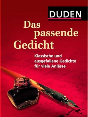 Duden, Das passende Gedicht : klassische und ausgefallene Gedichte für viele Anlässe.