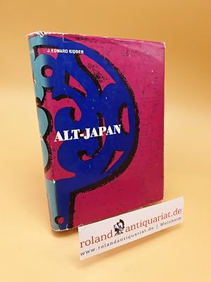 Imagen del vendedor de Alt-Japan ; Japan vor d. Buddhismus a la venta por Roland Antiquariat UG haftungsbeschrnkt