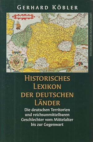 Historisches Lexikon der deutschen Länder : -die deutschen Territorien vom Mittelalter bis zur Ge...