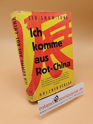 Seller image for Ich komme aus Rot-China for sale by Roland Antiquariat UG haftungsbeschrnkt