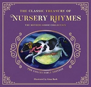 Bild des Verkufers fr Complete Collection of Mother Goose Nursery Rhymes : The Collectible Edition zum Verkauf von GreatBookPrices